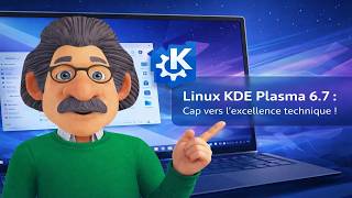 KDE Plasma 6.7, Cap sur la fluidité et la personnalisation !