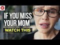 If You Miss Your Mom Watch This