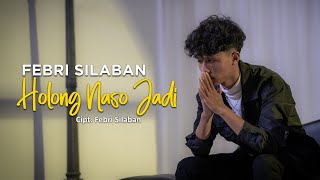 Download lagu Febri Silaban - Holong Naso Jadi mp3