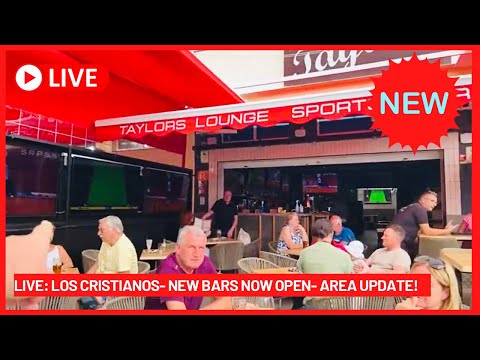 🔴LIVE: New Bars now OPEN in Los Cristianos Tenerife ☀️ 🍻 AREA UPDATE!