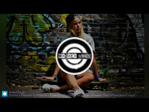 Divanz x Masicka & Ishawna - Answer Me 2024