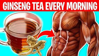 Drinking Ginseng Tea Every Morning Will Do This to Your Body