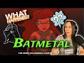 What Did I Just Watch BATMETAL TRILOGY Reaction
