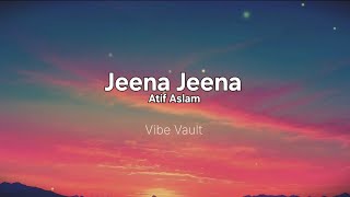 Atif Aslam - Jeena Jeena (Badlapur) (Lyrics) 🎶 | #atifaslam #varundhawan #explore #trending #foryou 