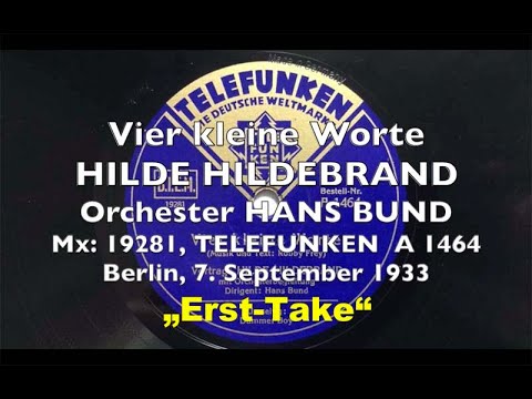 Vier kleine Worte/Dummer Boy - "Erst-Take" - Hilde Hildebrand 1933