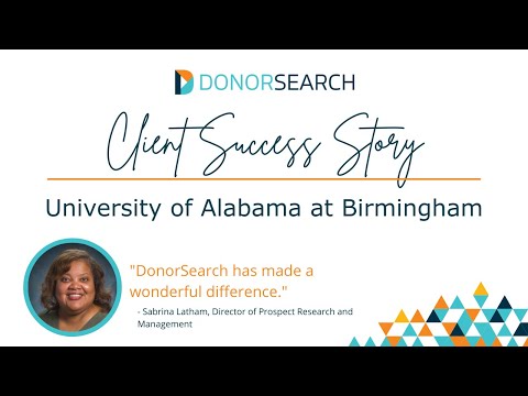 The University of Alabama at Birmingham - Customer Success Story (Sabrina Latham - Director of Prospect Research)