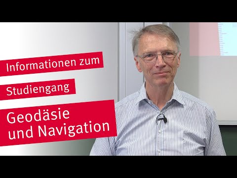 Vorstellung des Studiengangs Geodäsie und Navigation