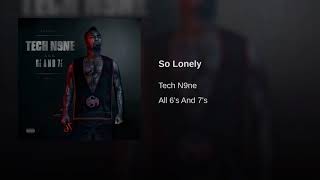 So Lonely - Tech N9ne(clean)
