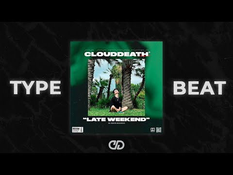 [FREE] GONE.Fludd x IROH x CAKEBOY Type Beat "Late Weekend" (prod. CloudDeath)