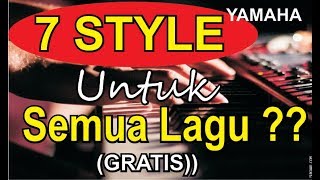 Download lagu 7 STYLE UNTUK SEMUA LAGU ?? (manual style tanpa kendang) yamaha mp3