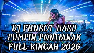 Download lagu DJ FUNKOT HARD PUMPIN PONTIANAK FULL KINCAH 2026 | DJ FUNKOT HARD PUMPIN mp3