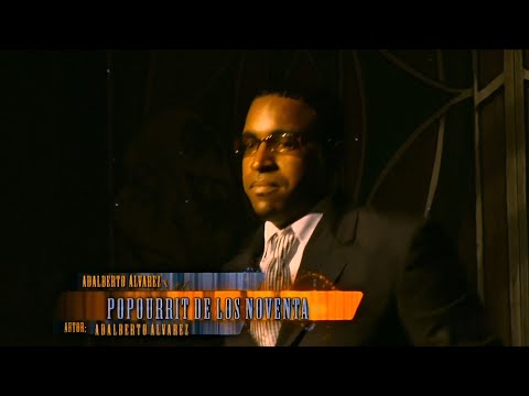 Popurrit de los años '90 - Adalberto Alvarez