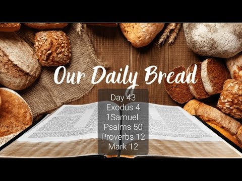 Day 43 of the Daily Bread - Moses meets Aharon , the Ark is captured, Yeshua says give to Caesar 