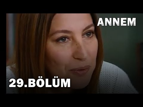 Annem 29. Bölüm - FULL Bölüm