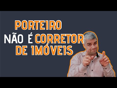 Porteiro não é Corretor de Imóveis!