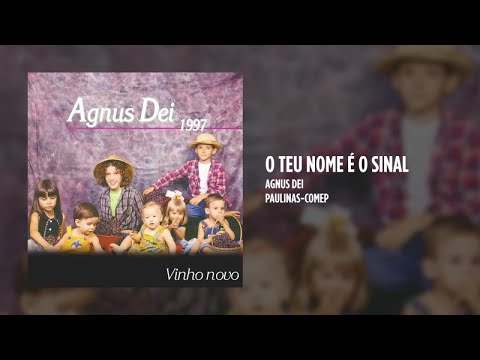 O Teu Nome E Um Sinal - Agnus Dei