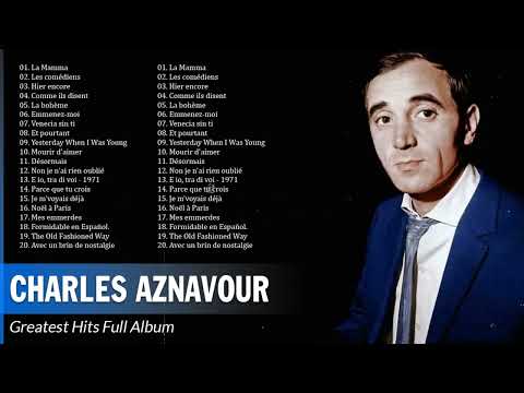 Charles Aznavour Greatest Hits – Best Songs Of Charles Aznavour – Charles Aznavour Album Complet