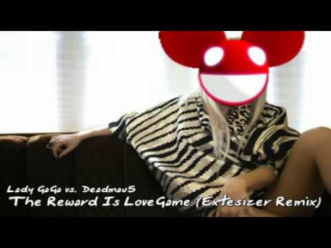 Lady GaGa vs. Deadmau5 - The Reward Is LoveGame (Extesizer Remix)
