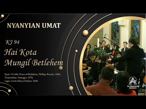 KJ 94 | Hai Kota Mungil Betlehem | O Little Town of Betlehem | Congregation Singing