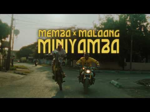MEMBA x Malaang - Miniyamba (Music Video)