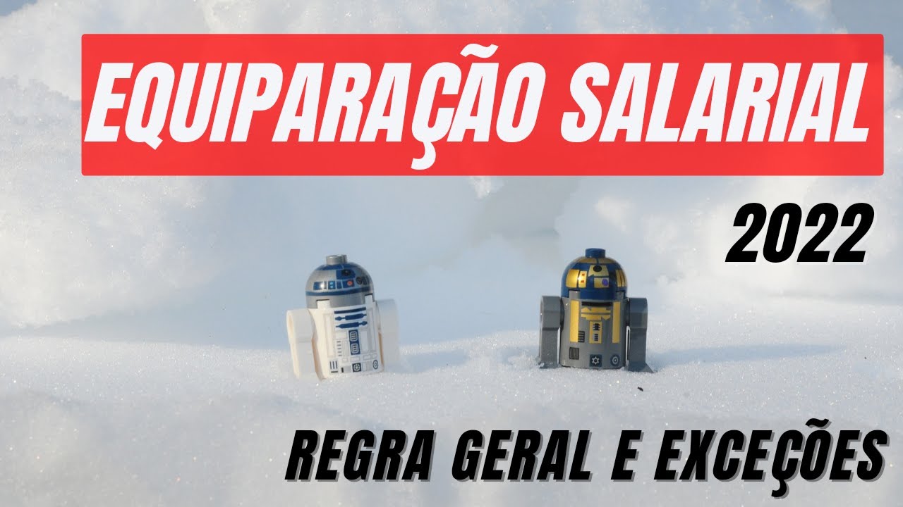 EQUIPARAÇÃO SALARIAL em 2022 | Mesmas funções mesmo salário | Regra e exceções Artigo 461 CLT