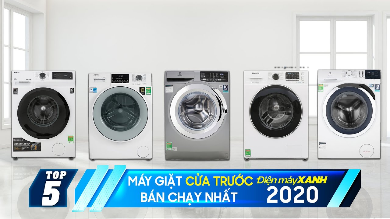 Top 5 máy giặt cửa trước bán chạy nhất năm 2020 tại Điện máy XANH
