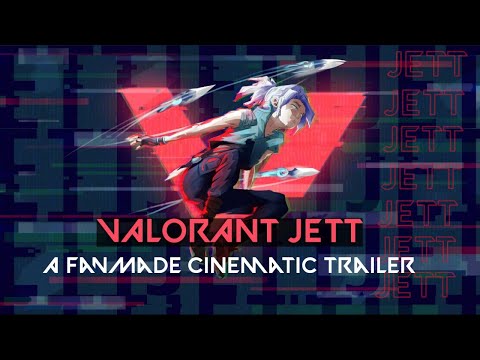 Jett || FanMade Valorant Cinematic Jett Trailer.