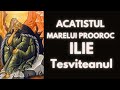 Acatistul Sfantului Proroc Ilie Tesviteanul