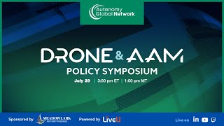 Drone & AAM Policy Symposium