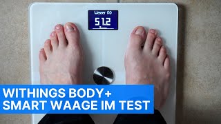 Wie genau ist die smarte WLAN-Waage mit App-Sync zu Apple Health und Co? (Withings Body+ Test)