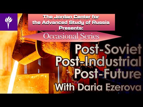 Daria Ezerova – Post-Soviet, Post-Industrial, Post-Future