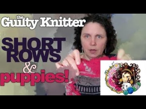 Episode 36: Short rows, colour work and a new puppy!