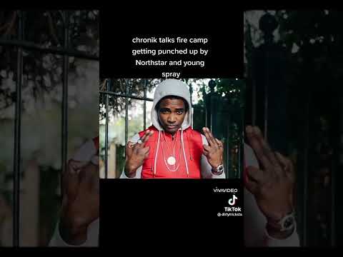 Chronik talks Fire Camp getting punched up by Northstar and Young Spray…