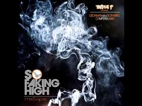 GEDAMAN SOFAKING | SO FAKING HIGH mixed by IMP85