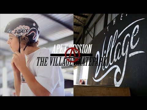 APEX SESSION | THE VILLAGE SKATEPARK