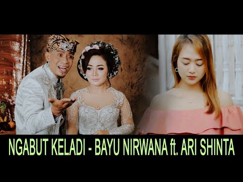 NGABUT KELADI 2020 - Bayu Nirwana feat Ari Shinta