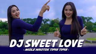 Download lagu DJ SWEET LOVE - MIDLE NROTOK TOK BASS HOREG mp3 Download lagu DJ SWEET LOVE - MIDLE NROTOK TOK BASS HOREG mp3