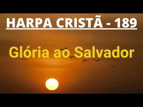 Harpa Cristã - 189 - Glória ao Salvador - Levi - com letra