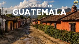 Wonders of Guatemala | Is This Central America’s Most Beautiful Country? | Travel Video 4K