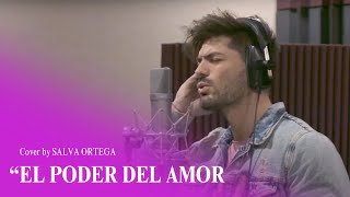 Salva Ortega - El poder del amor