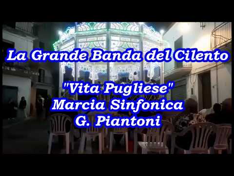 Marcia Sinfonica - Vita Pugliese - "G. Piantoni". La Grande Banda del Cilento