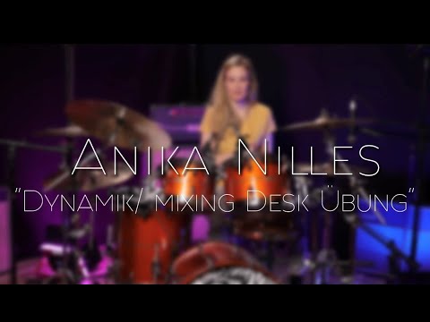 Anika Nilles: Dynamik Mixing Desk Übung