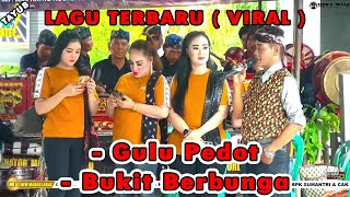 Download lagu GULU PEDOT - BUKIT BERBUNGA | LAGU TERBARU TAYUB NEW MARGO LARAS NYI WARIATI CS. SEDEKAH CERME 03 mp3 Download lagu GULU PEDOT - BUKIT BERBUNGA | LAGU TERBARU TAYUB NEW MARGO LARAS NYI WARIATI CS. SEDEKAH CERME 03 mp3