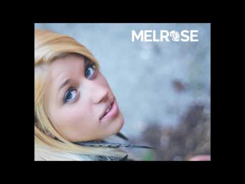 MELROSE-Wasted On You