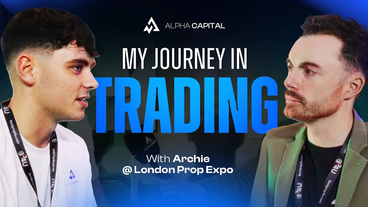 Why Every Trader Needs to Fail Before They Succeed: Archie on Starting Young, Full Porting, and Sticking With Alpha Capital