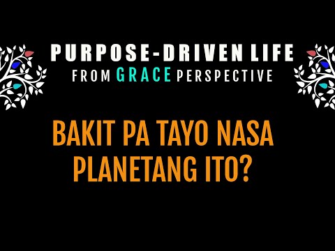 PURPOSE DRIVEN LIFE FROM A GRACE PERSPECTIVE PART 1