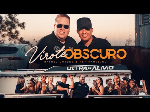 Raynel Guedes e Rey Vaqueiro - Virote Obscuro (Clipe Oficial)