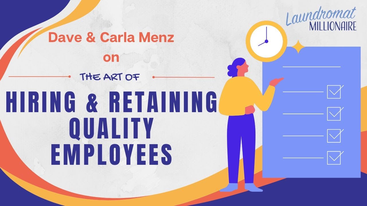 Hiring & Retaining Quality Employees w/Dave & Carla Menz
