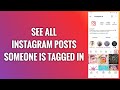 How To See All Instagram Posts Someone Is Tagged In