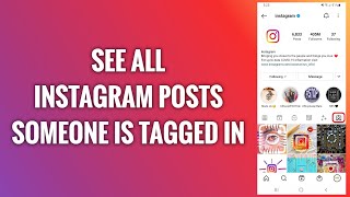 How To See All Instagram Posts Someone Is Tagged In